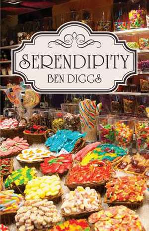 Serendipity de Ben Diggs