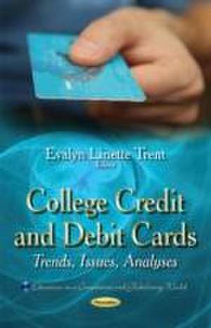 College Credit and Debit Cards de Evalyn Linette Trent