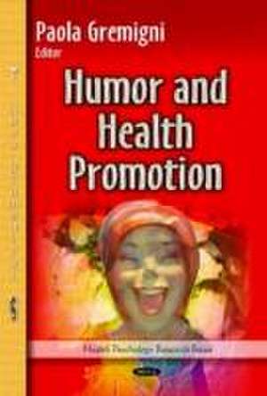 Humor and Health Promotion de Paola Gremigni