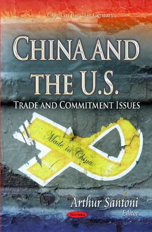 China & the U.S.: Trade & Commitment Issues de Arthur Santoni