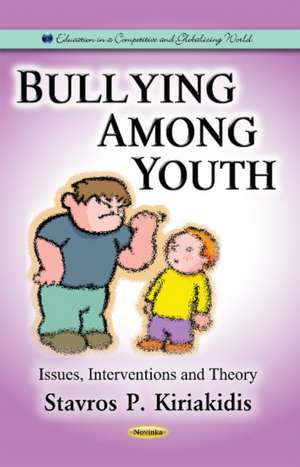 Bullying Among Youth de Stavros P. Kiriakidis