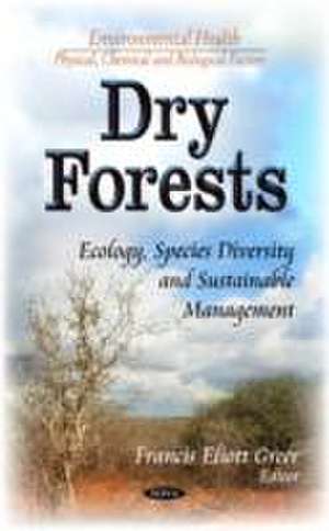 Dry Forests de Francis Eliott Greer