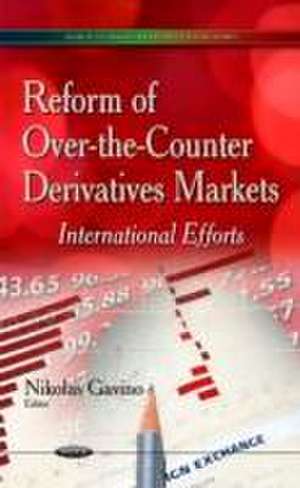 Reform of Over-the-Counter Derivatives Markets de Nikolas Gavino