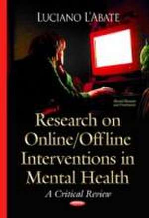 Research on Online / Offline Interventions in Mental Health de Luciano L'Abate