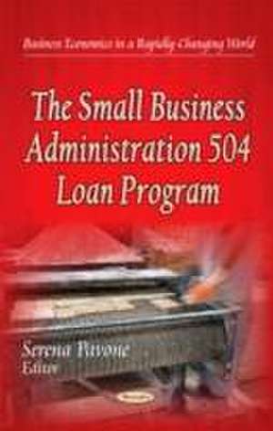 The Small Business Administration 504 Loan Program de Serena Pavone