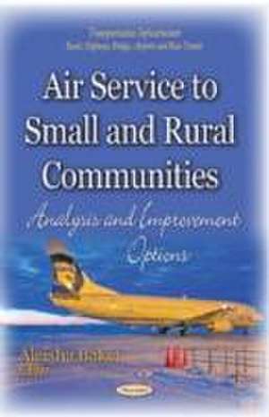 Air Service to Small and Rural Communities de Aleisha Baker