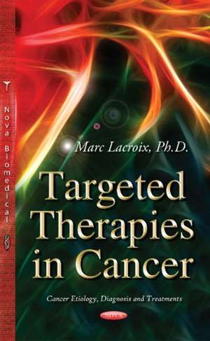 Targeted Therapies in Cancer de Marc Lacroix