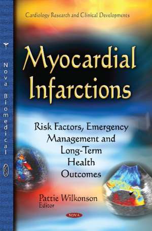 Myocardial Infarctions de Pattie Wilkonson