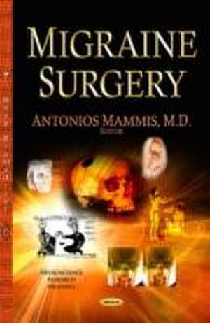 Migraine Surgery de Antonios Mammis