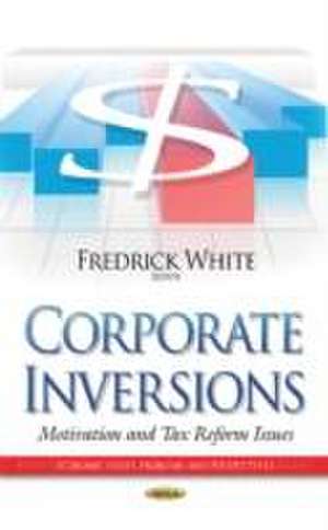 Corporate Inversions de Fredrick White