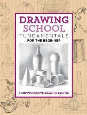 Drawing School: Fundamentals for the Beginner de Jim Dowdalls