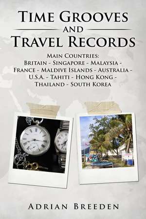 Time Grooves & Travel Records de Adrian Breeden