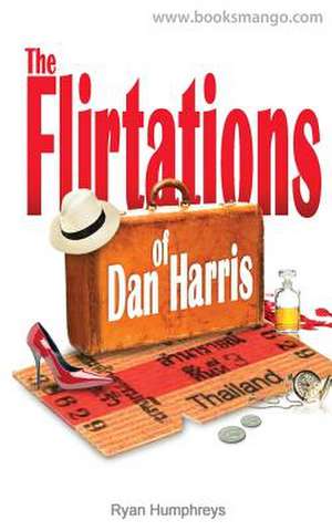 The Flirtations of Dan Harris de Ryan Humphreys