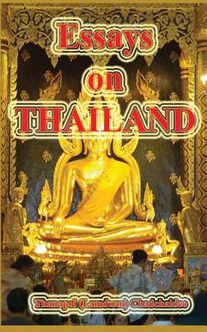 Essays on Thailand de Thanapol Lamduan Chadchaidee