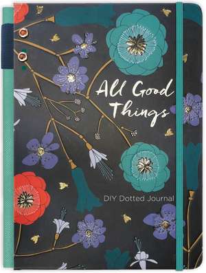 ALL GOOD THINGS JOURNAL