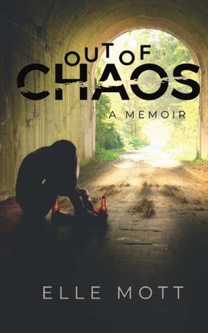 Out of Chaos de Elle Mott