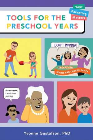 Tools for the Preschool Years de Yvonne Gustafson