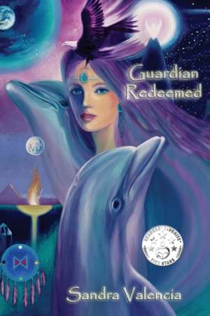 Guardian Redeemed de Sandra Valencia