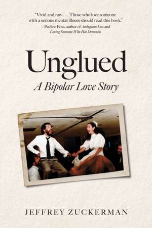 Unglued de Jeffrey Zuckerman