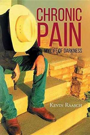 Chronic Pain de Kevin Raasch