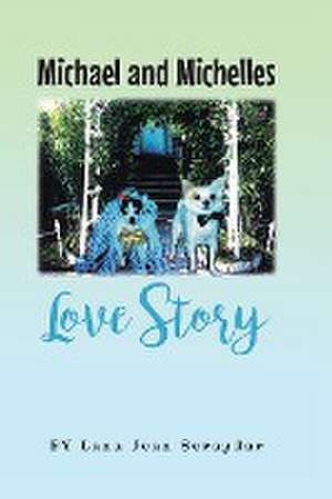 Michael and Michelles Love Story de Lana Jean Seraydar