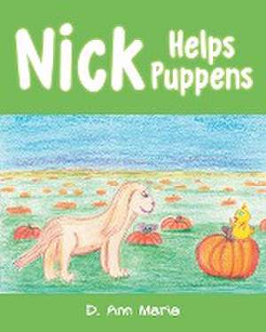 Nick Helps Puppens de D. Ann Marie