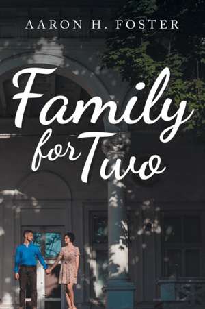 Family for Two de Aaron H. Foster