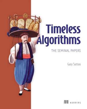 Timeless Algorithms: The Seminal Papers de Gary Sutton