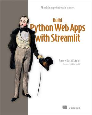 Build Python Web Apps with Streamlit de Aneev Kochakadan
