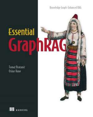 Essential Graphrag de Tomaz Bratanic