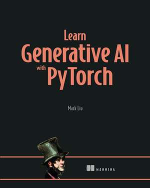Learn Generative AI with Pytorch de Mark Liu