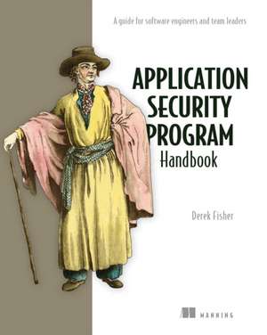 Application Security Program Handbook de Derek Fisher