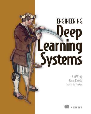 Designing Deep Learning Systems de Chi Wang