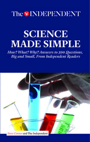 Science Made Simple: How? What? Why? Answers to 500 Questions, Big and Small, from Independent Readers