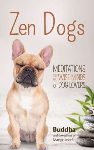 Zen Dogs de Gautama Buddha