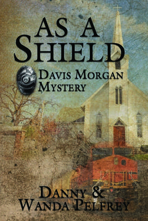 As a Shield de Danny And Wanda Pelfrey