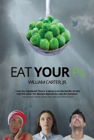 Eat Your Ps de William Carter