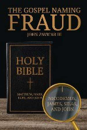 The Gospel Naming Fraud de John Zavicar