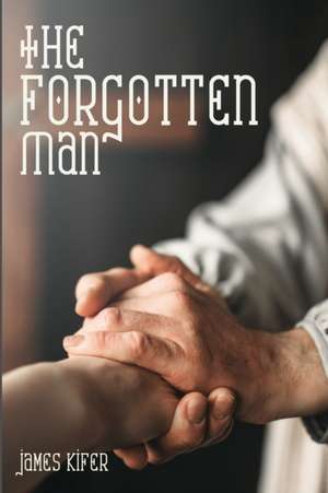 The Forgotten Man de James E. Kifer