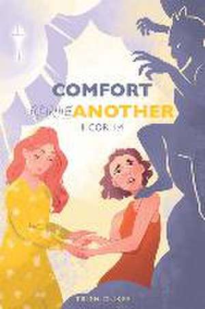 Comfort One Another de Trish Dukes