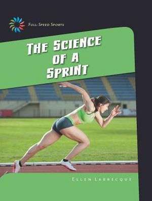 The Science of a Sprint de Ellen Labrecque