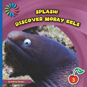 Discover Moray Eels de Kathryn Beaton