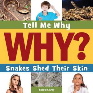 Snakes Shed Their Skin de Susan Heinrichs Gray