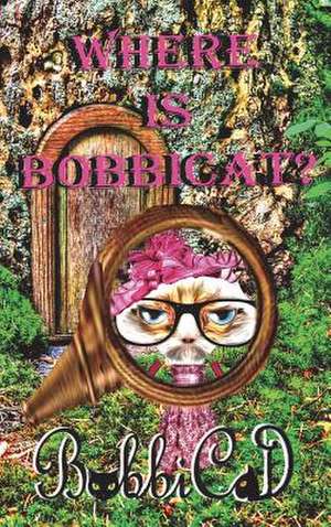 Where Is Bobbicat: Rattlesnake de BobbiCat