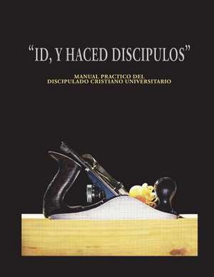 Id y Haced Discipulos de Harvey Herman Jr