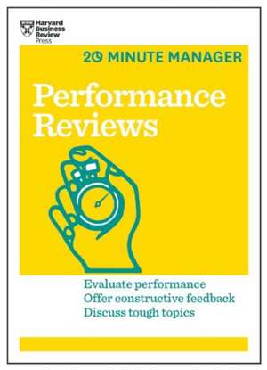 Performance Reviews (HBR 20-Minute Manager Series) de Harvard Business Review