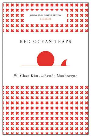 Red Ocean Traps de W Chan Kim
