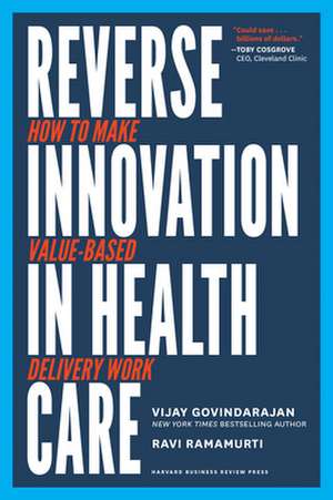 Reverse Innovation in Health Care de Vijay Govindarajan