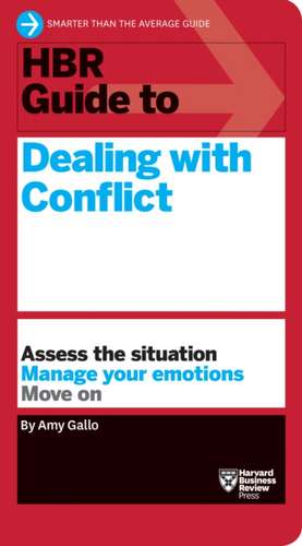 HBR Guide to Dealing with Conflict (HBR Guide Series) de Amy Gallo