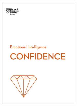 Confidence (HBR Emotional Intelligence Series) de Peter Bregman